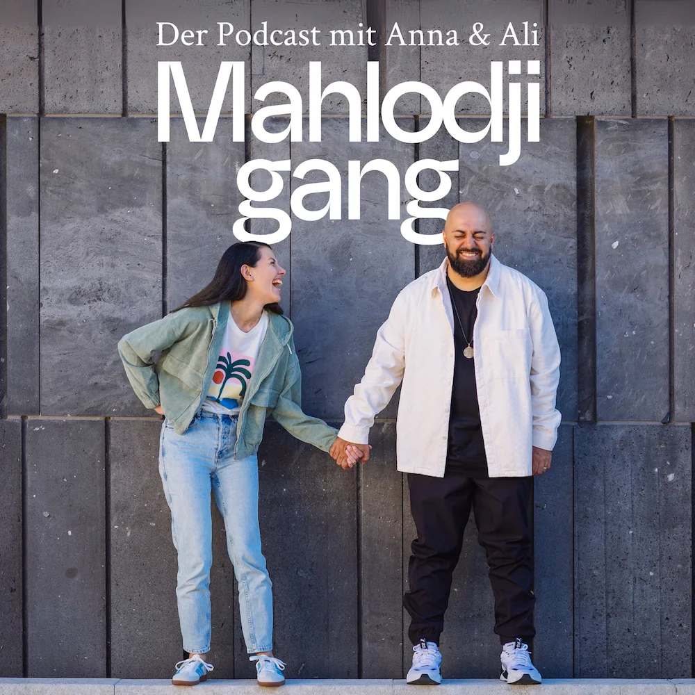 Podcast-Cover: Mahlodjigang – Der Podcast mit Anna & Ali
